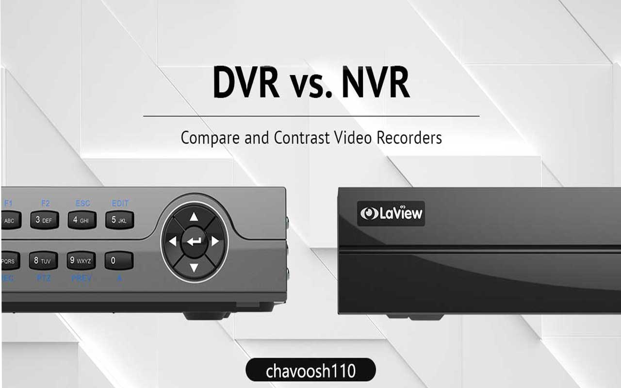 تفاوت NVR و DVR